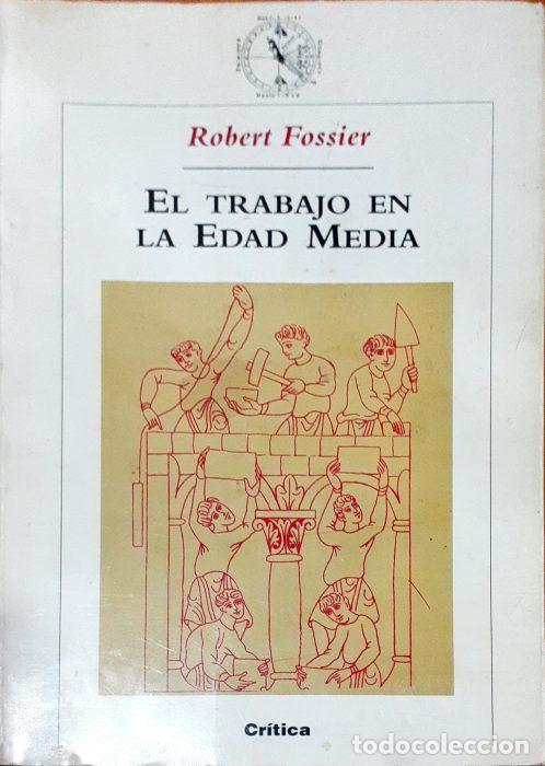 Libros: El trabajo en la Edad Media - FOSSIER, ROBERT - Foto 1