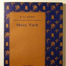 Libros: BONET, BLAI - NOVA YORK - BARCELONA 1991 - 1ª EDICIÓ. Lote 365243346