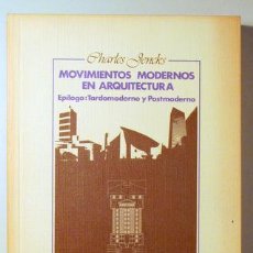 Libros: JENCKS, CHARLES - MOVIMIENTOS MODERNOS EN ARQUITECTURA EPÍLOGO: TARDOMODERNO Y POSTMODERNO - MADRID. Lote 365243566