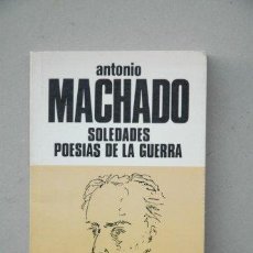 Libros: SOLEDADES ; POSEÍAS DE LA GUERRA / ANTONIO MACHADO ; ESTUDIO PRELIMINAR MARCO... (9788437901565). Lote 365377596