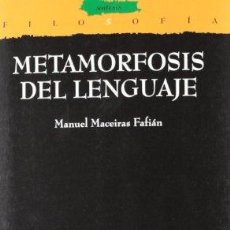 Libros: METAMORFOSIS DEL LENGUAJE: 12 (FILOSOFÍA. HERMENEIA) (9788477389828). Lote 365419851
