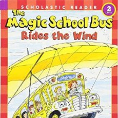Libros: THE MAGIC SCHOOL BUS SCIENCE READER: THE MAGIC SCHOOL BUS RIDES THE WIND (LEV... (9780439801089). Lote 365419881
