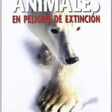 Libros: ANIMALES EN PELIGRO DE EXTINCION (NATURALEZA) (9788496445949). Lote 365419921
