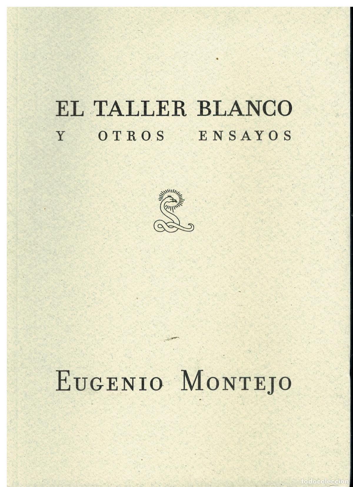 Libros: EL TALLER BLANCO Y OTROS ENSAYOS. - Foto 1