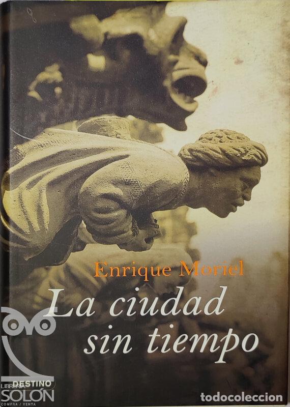 Libros: La ciudad sin tiempo - Enrique Moriel - Foto 1