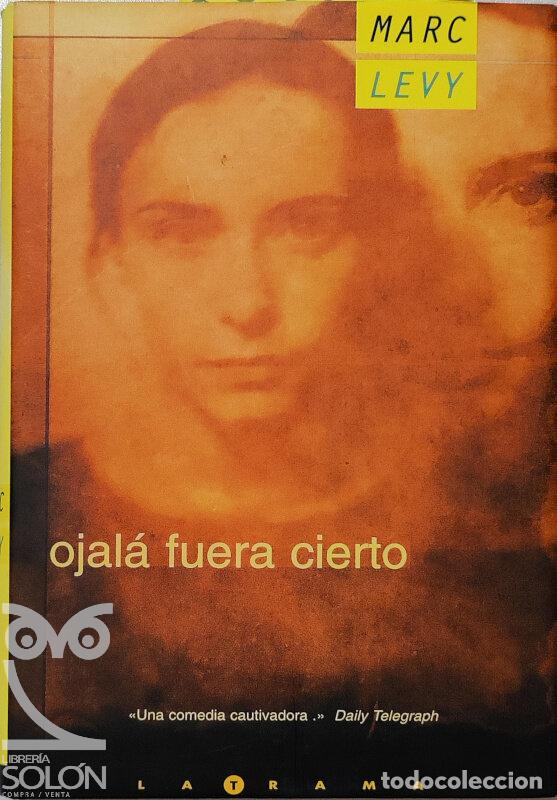 Libros: Ojal&aacute; fuera cierto - Marc Levy - Foto 1