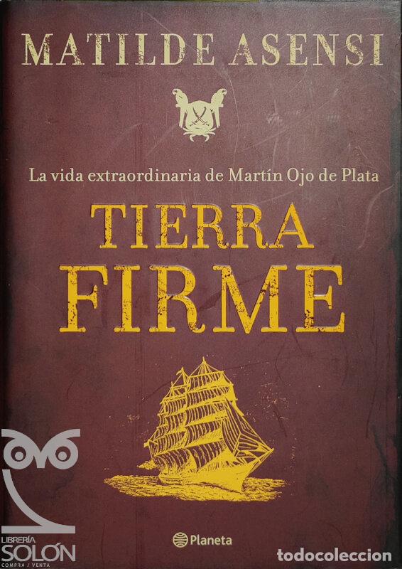 Libros: Tierra firme - Matilde Asensi - Foto 1