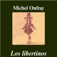 Libri di seconda mano: LOS LIBERTINOS BARROCOS. CONTRAHISTORIA DE LA FILOSOFÍA, III - ONFRAY, MICHEL. Lote 365785271
