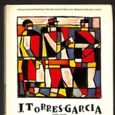 Libros: J. TORRES-GARCIA (1874-1949) EXPOSICIÓN ANTOLÓGICA -. Lote 365795166
