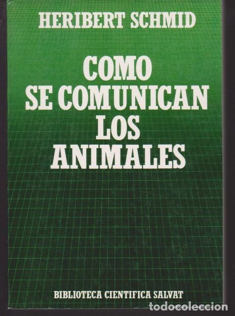 Libros: COMO SE COMUNICAN LOS ANIMALES - HERIBERT SCHMID - Foto 1