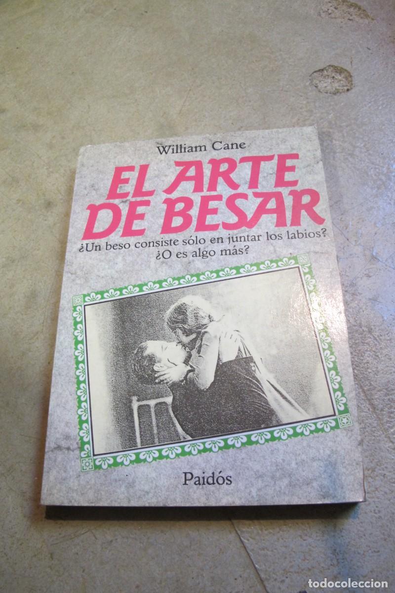 Libros: EL ARTE DE BESAR. WILLIAM CANE - Foto 1