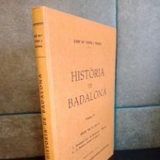 Libros: HISTORIA DE BADALONA. VOLUM IV. JOSE Mª CUYAS I TOLOSA.. Lote 365850946