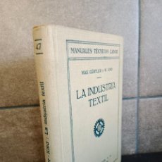 Libros: LA INDUSTRIA TEXTIL. MAX GURTLER Y W. KIND.. Lote 365850981