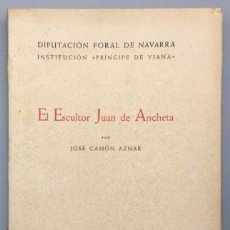 Libros: EL ESCULTOR JUAN DE ANCHETA - JOSÉ CAMÓN AZNAR. Lote 365852901