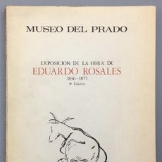 Libros: EXPOSICIÓN DE LA OBRA DE EDUARDO ROSALES 1836-1873 - VV.AA.. Lote 365855596