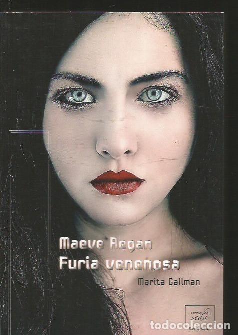 Livres: MAEVE REGAN. FURIA VENENOSA - GALLMAN, MARITA