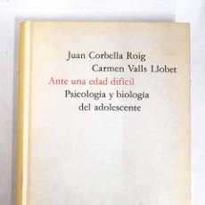 Libros: ANTE UNA EDAD DIFÍCIL.- CORBELLA ROIG, JOAN. Lote 365929616