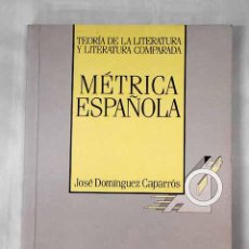 Libros: MÉTRICA ESPAÑOLA.- DOMÍNGUEZ CAPARRÓS, JOSÉ. Lote 365929681