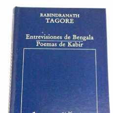 Libros: ENTREVISIONES DE BENGALA ; POEMAS DE KABIR.- TAGORE, RABINDRANATH. Lote 365929726