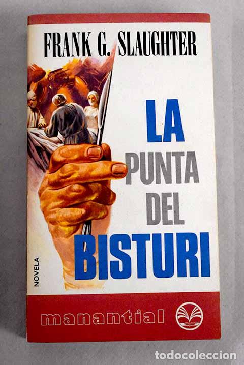 Libros: La punta del bisturi.- Slaughter, Frank G. - Foto 1
