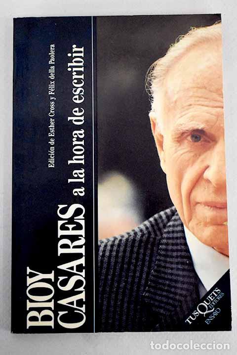 Libros: A la hora de escribir.- Bioy Casares, Adolfo - Foto 1