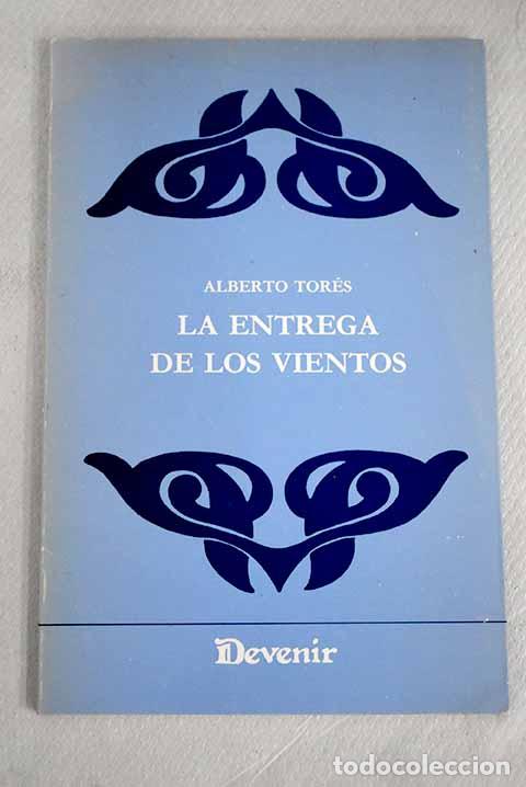 Libros: La entrega de los vientos.- Tor&eacute;s, Alberto - Foto 1