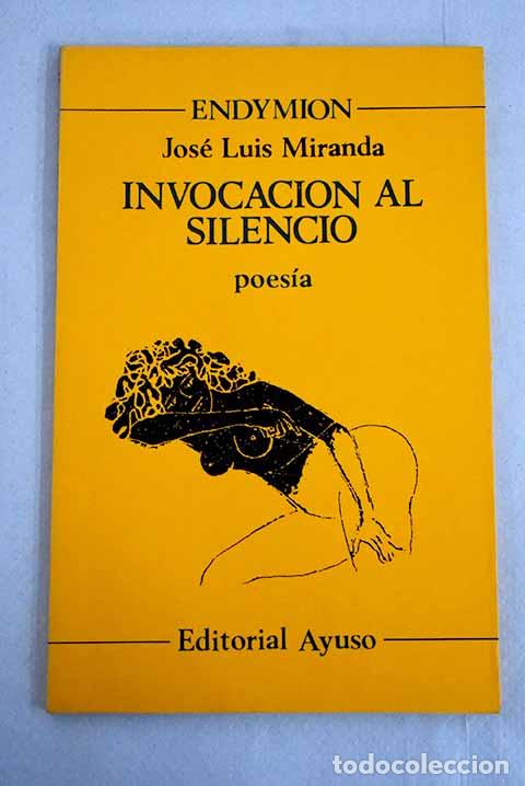 Libros: Invocaci&oacute;n al silencio.- Miranda, Jos&eacute; Luis - Foto 1