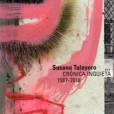 Libros: SUSANA TALAYERO. CRÓNICA INQUIETA 1987-2016 - NO CONSTA AUTOR. Lote 365949011