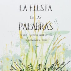 Libros: LA FIESTA DE LAS PALABRAS - ROBLES MIRA, SALVADOR. Lote 365949026