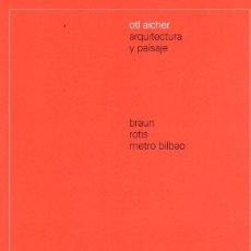 Libros: ARQUITECTURA Y PAISAJE. METRO BILBAO - AICHER, OTL / ROTIS, BRAUN. Lote 365949101