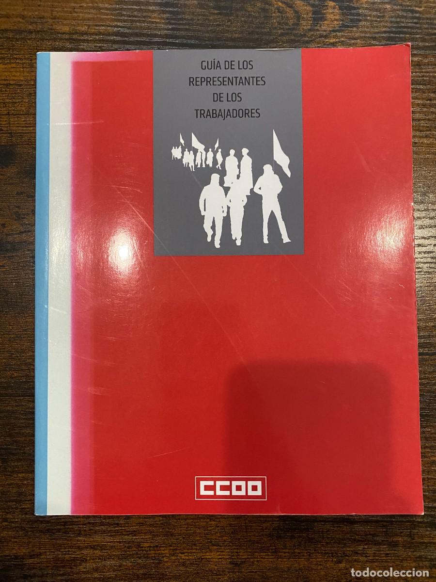 Libri di seconda mano: GUIA DE LOS REPRESENTANTES DE LOS TRABAJADORES- C.C.O.O
