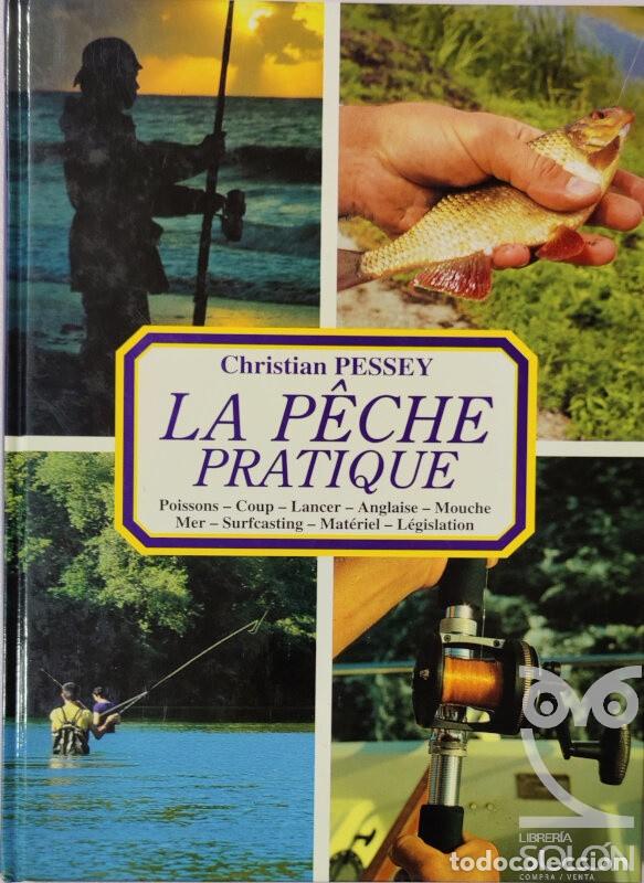 Libros: La p&ecirc;che pratique - Christian Pessey - Foto 1