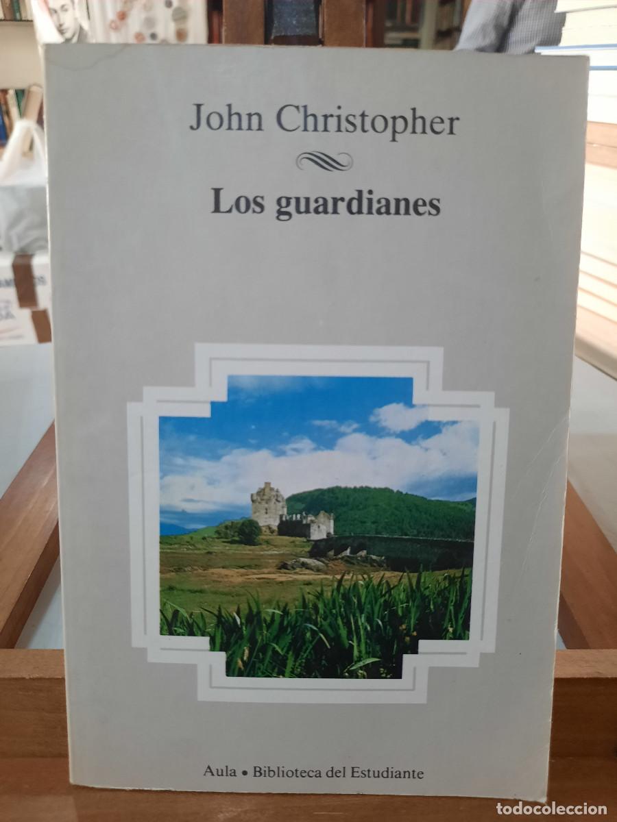 Libros: Los Guardianes - John Christopher - Biblioteca del Estudiante 1984 - Foto 1