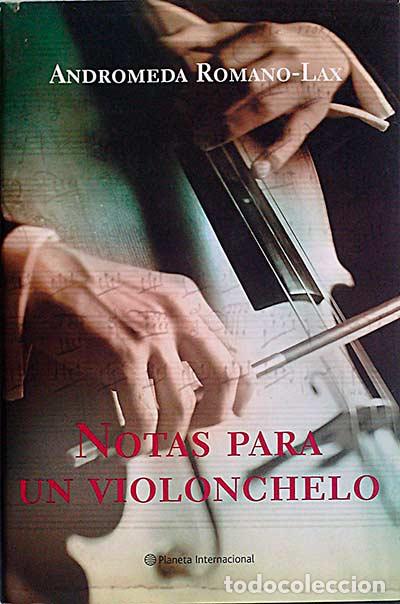 Libros: Notas para un violonchelo - Andr&oacute;meda Romano-Lax - Foto 1