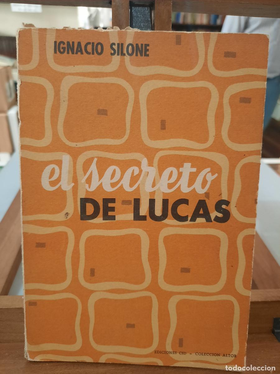 Libros: El secreto de Luncas - Ignacio Silone - Ediciones Cid 1958 - Foto 1