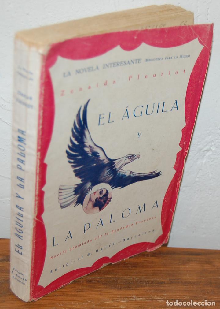 Libros: EL &Aacute;GUILA Y LA PALOMA - ZENAIDA FLEURIOT - Foto 1