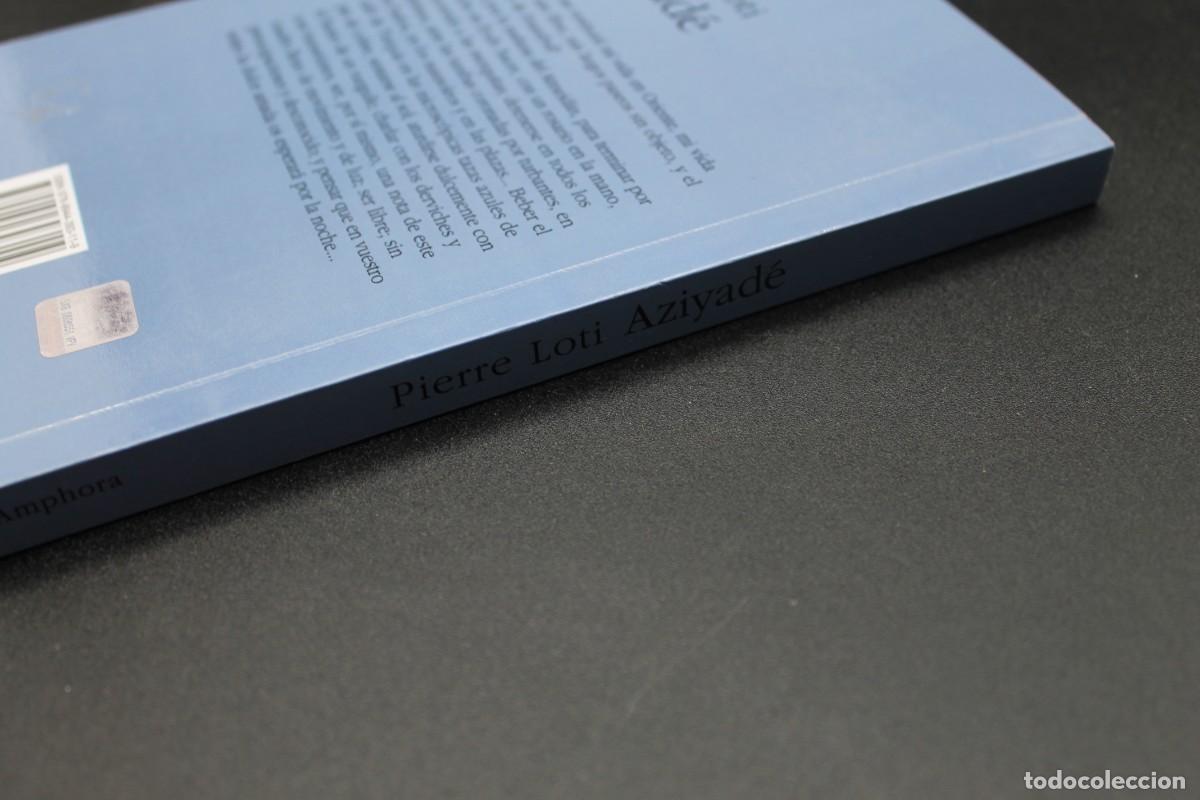 Libros: AZIYAD&Eacute; PIERRE LOTI PRIMERA EDICION 2009 - Foto 5