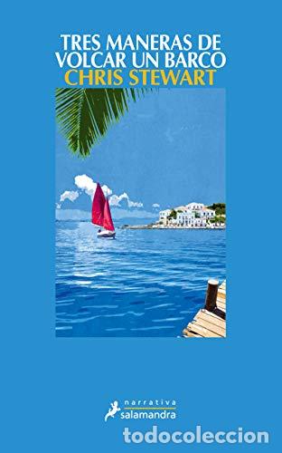 Libros: Tres maneras de volcar un barco - Stewart, Chris - Foto 1