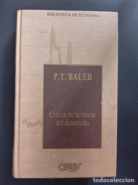 Libros: P. T. Bauer - Cr&iacute;tica de la teor&iacute;a del desarrollo - Foto 1