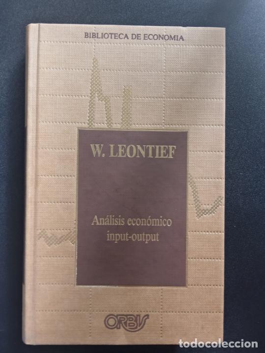 Libros: W. Leontief - An&aacute;lisis econ&oacute;mico input-output - Foto 1