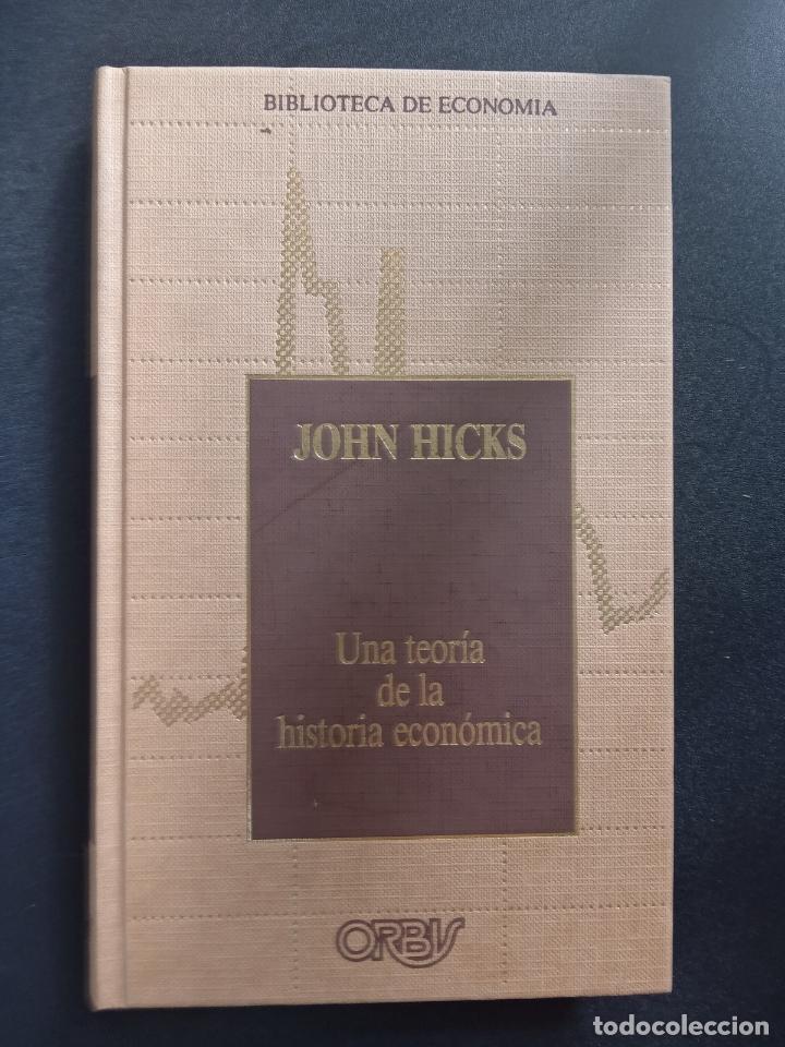 Libros: John Hicks - Una teor&iacute;a de la historia eco&oacute;mica - Foto 1
