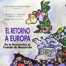 Libros: RETORNO A EUROPA, EL. DE LA PERESTROIKA AL TRATADO DE MAASTRICHT (SIN COLECCIÓN) (9788474914467). Lote 366118601
