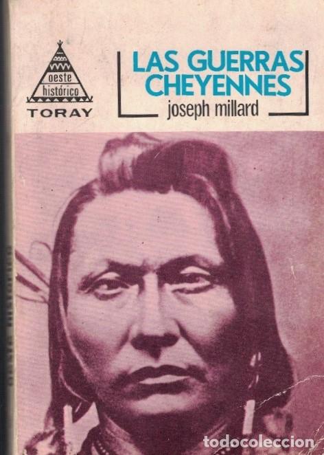 Libros: LAS GUERRAS CHEYENNES. - Millard. Joseph, - Foto 1