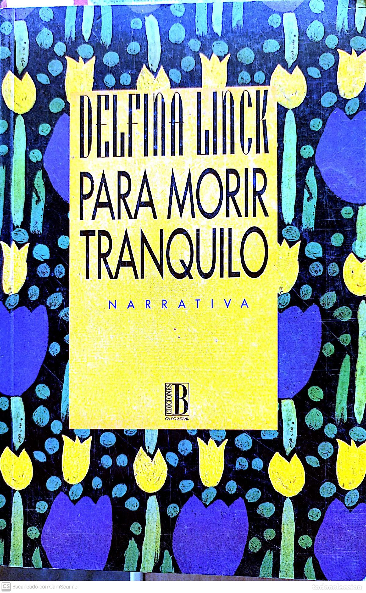 Libros: Para morir tranquilo - Linck, Delfina - Foto 1