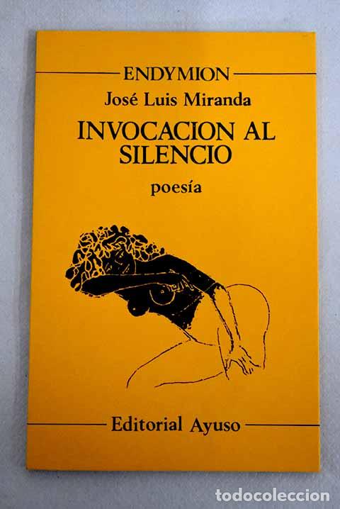 Libros: Invocaci&oacute;n al silencio.- Miranda, Jos&eacute; Luis - Foto 1