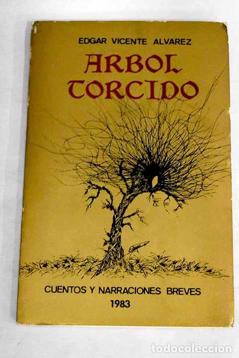 Libros: &Aacute;rbol torcido.- Vicente &Aacute;lvarez, Edgar - Foto 1