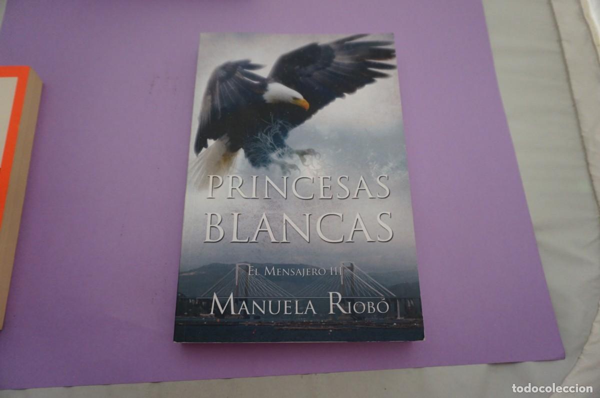 Libri di seconda mano: 14B/ PRINCESAS BLANCAS - EL MENSAJERO III - MANUELA RIOBO