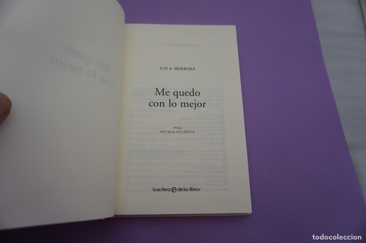 Libros: 12A/ ME QUEDO CON LO MEJOR - LOLA HERRERA / LA ESFERA DE LOS LIBROS - Foto 2