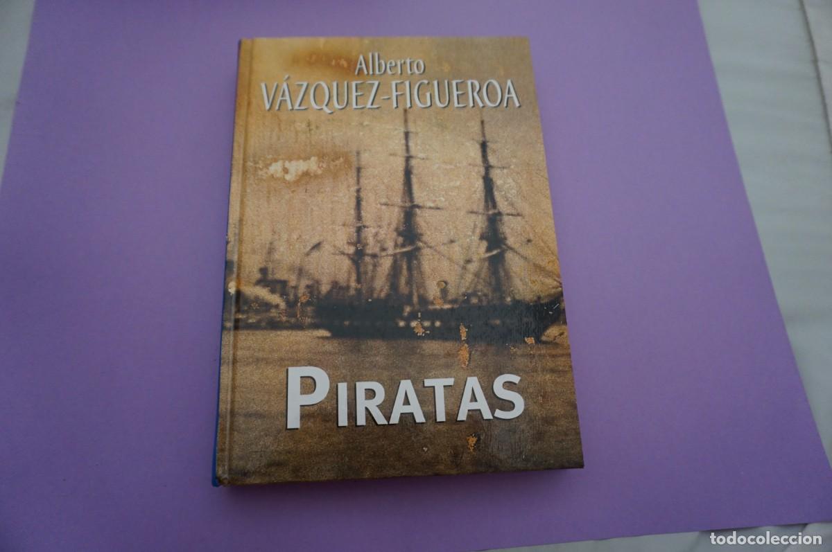 Libros: 12A/ PIRATAS - ALBERTO VAZQUEZ FIGUEROA / RBA EDITOR - Foto 1