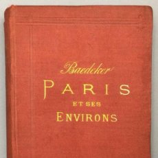 Libros: PARIS ET SES ENVIRONS. MANUEL DU VOYAGEUR - K. BAEDEKER. Lote 366216111